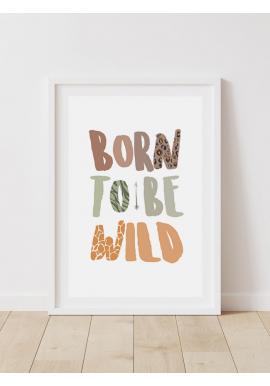 Detský dekoračný plagát s nápisom Born To Be Wild